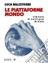 Le piattaforme mondo. E-book. Formato EPUB ebook