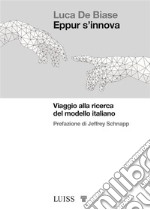 Eppur s’innovaViaggio alla ricerca del modello italiano. E-book. Formato EPUB ebook