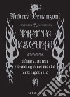 Il trono oscuroMagia, potere e tecnologia nel mondo contemporaneo. E-book. Formato EPUB ebook di Andrea Venanzoni