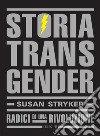 Storia TransgenderRadici di una rivoluzione. E-book. Formato EPUB ebook