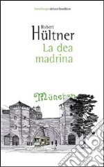 La dea madrina. E-book. Formato EPUB ebook