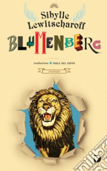 Blumenberg. E-book. Formato EPUB ebook di Sibylle Lewitscharoff