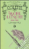 Le ore lunghe 1914-1917. E-book. Formato EPUB ebook