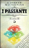 I passanti. E-book. Formato EPUB ebook di Laurent Mauvignier