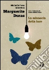 La minaccia della luce. E-book. Formato EPUB ebook di Marguerite Duras
