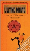 L'ultimo minuto. E-book. Formato EPUB ebook di Marcelo Backes