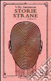 Storie strane. E-book. Formato EPUB ebook di Villy Sorensen
