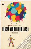 Perché non sono un sasso. E-book. Formato EPUB ebook di Gianni Agostinelli