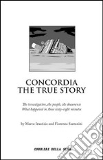 Concordia. The true story. E-book. Formato EPUB ebook