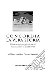 Concordia, la vera storia. E-book. Formato EPUB ebook