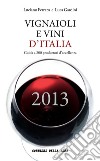 Vignaioli e vini d'Italia. E-book. Formato PDF ebook
