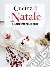 La cucina di Natale del Corriere della Sera. E-book. Formato EPUB ebook di Angela Frenda