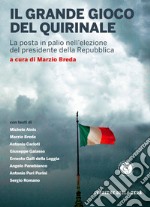 il grande gioco del Quirinale. E-book. Formato EPUB ebook