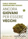 Ancora giovani per essere vecchi. E-book. Formato EPUB ebook