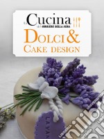 Dolci e cake design. E-book. Formato EPUB ebook