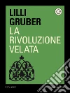 La rivoluzione velata. E-book. Formato EPUB ebook