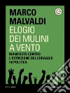 Elogio dei mulini a vento. E-book. Formato EPUB ebook