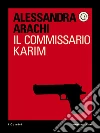Il commissario Karim. E-book. Formato EPUB ebook di Alessandra Arachi