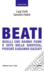 Beati quelli che hanno fame e sete della giustizia, perché saranno saziati. E-book. Formato EPUB ebook