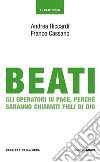 Beati gli operatori di pace, perché saranno chiamati figli di Dio. E-book. Formato EPUB ebook