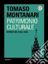 Patrimonio culturale. E-book. Formato EPUB ebook di Tomaso Montanari
