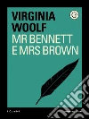 Mr Bennett e Mrs Brown. E-book. Formato EPUB ebook di Virginia Woolf