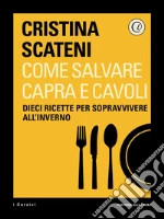 Come salvare capra e cavoli. E-book. Formato EPUB