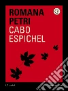 Cabo Espichel. E-book. Formato EPUB ebook di Romana Petri