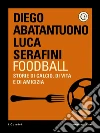 Foodball. E-book. Formato EPUB ebook di Diego Abatantuono