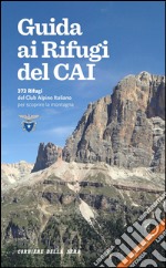 Guida ai rifugi del CAI 2014. E-book. Formato PDF ebook