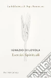 Esercizi spirituali. E-book. Formato EPUB ebook di Ignazio di Loyola (sant')