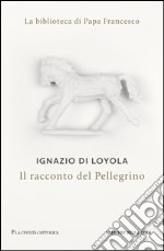 Il racconto del pellegrino. E-book. Formato EPUB ebook