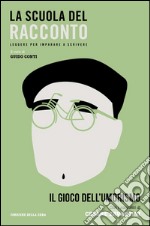 Il gioco dell'umorismo. La scuola del racconto. Leggere per imparare a scrivere. E-book. Formato EPUB ebook