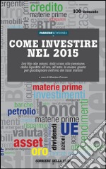 Come investire nel 2015. E-book. Formato EPUB ebook