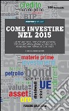 Come investire nel 2015. E-book. Formato EPUB ebook