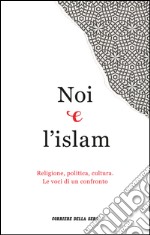 Noi e l'islam. E-book. Formato EPUB ebook