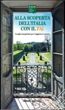 Alla scoperta dell'Italia con il FAI. E-book. Formato PDF ebook