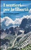 I sentieri per la libertà. E-book. Formato PDF ebook