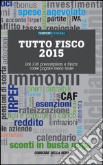 Tutto fisco 2015. E-book. Formato EPUB ebook