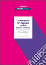 Come aprire un negozio online (e avere successo). E-book. Formato EPUB ebook