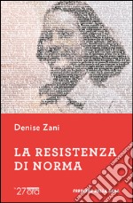 La Resistenza di Norma. E-book. Formato EPUB ebook