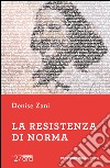 La Resistenza di Norma. E-book. Formato EPUB ebook