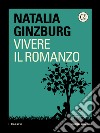 Vivere il romanzo. Estratto. E-book. Formato EPUB ebook