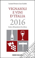 Vignaioli e vini d'Italia 2016. E-book. Formato PDF ebook