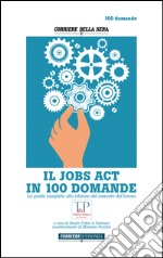 Il Jobs Act in 100 domande. E-book. Formato EPUB ebook