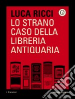 Lo strano caso della libreria antiquaria. E-book. Formato EPUB ebook