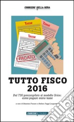 Tutto Fisco 2016. E-book. Formato EPUB ebook