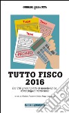 Tutto Fisco 2016. E-book. Formato EPUB ebook