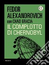 Il complotto di Chernobyl. E-book. Formato EPUB ebook