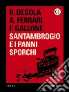 Santambrogio e i panni sporchi. E-book. Formato EPUB ebook